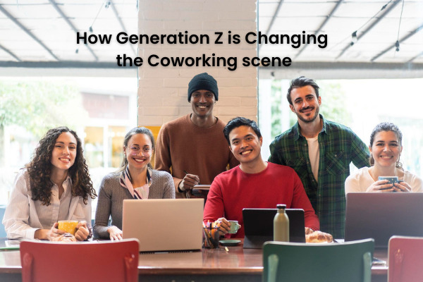 How Generation Z is Changing the Coworking scene
