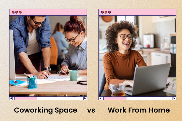 Coworking Space vs Working from Home