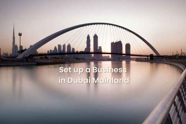 Setting up a Business in Dubai Mainland