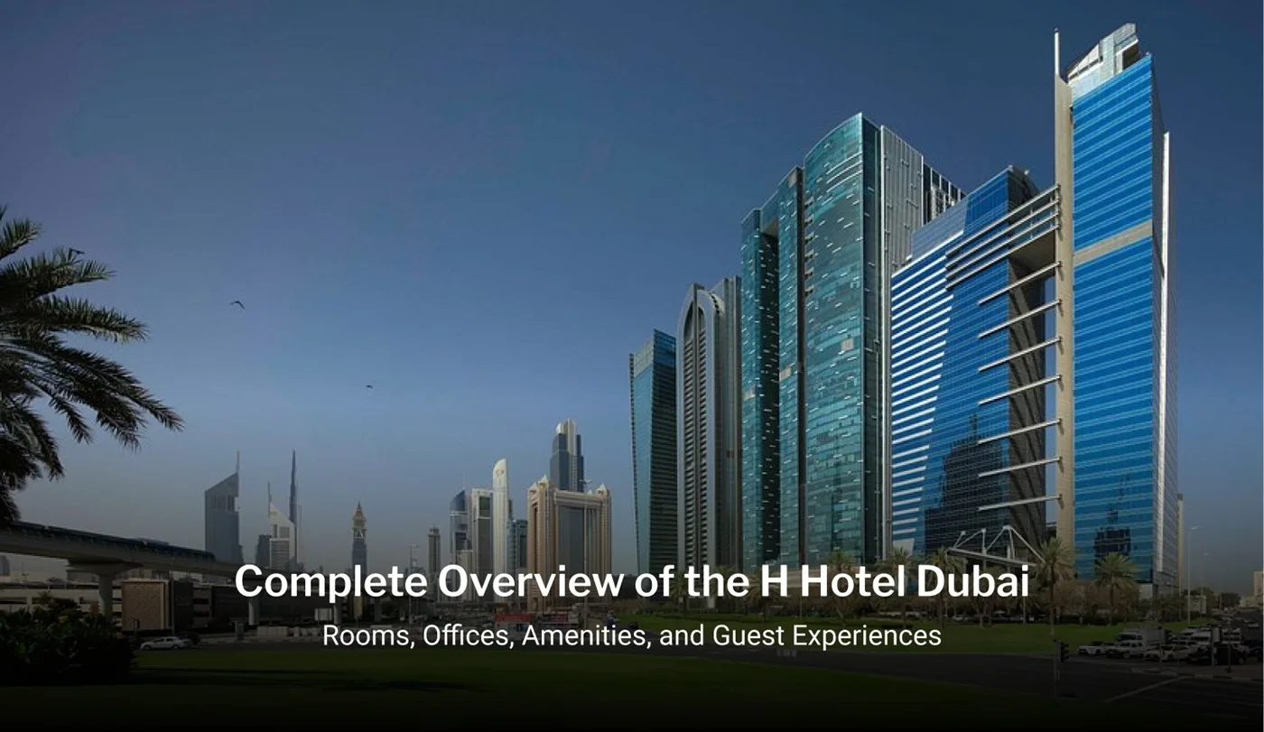 A blog covering the guest experience at H Hotel Dubai.